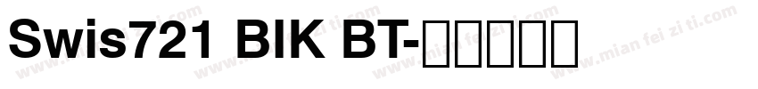 Swis721 BIK BT字体转换
